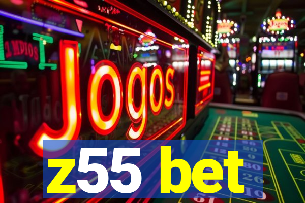 z55 bet